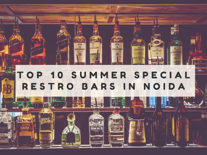 Top 10 Restro Bars in Noida with Summer Special Menus at These – 2025 Edition