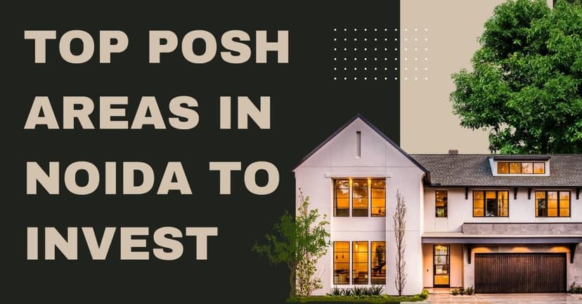 Top Posh Areas in Noida to Invest in 2025 | Luxury Real Estate Guide
