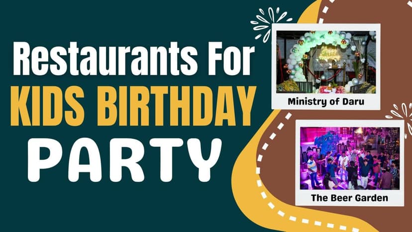 Top 20 Restaurants for Kids Birthday Party in Noida for a Fun-Filled Celebration