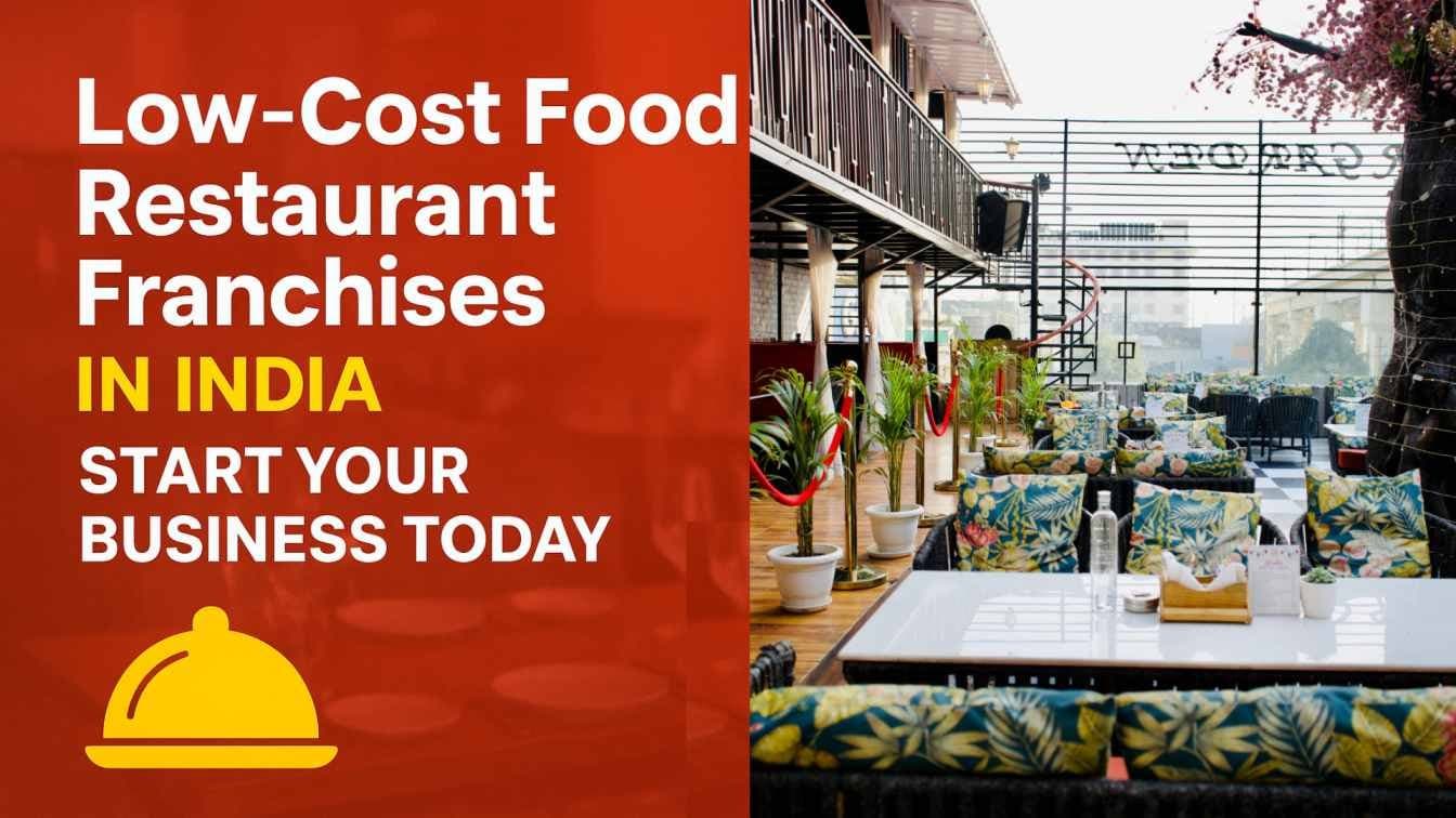 Low-Cost Food Restaurant Franchises in India Start Your Business Today